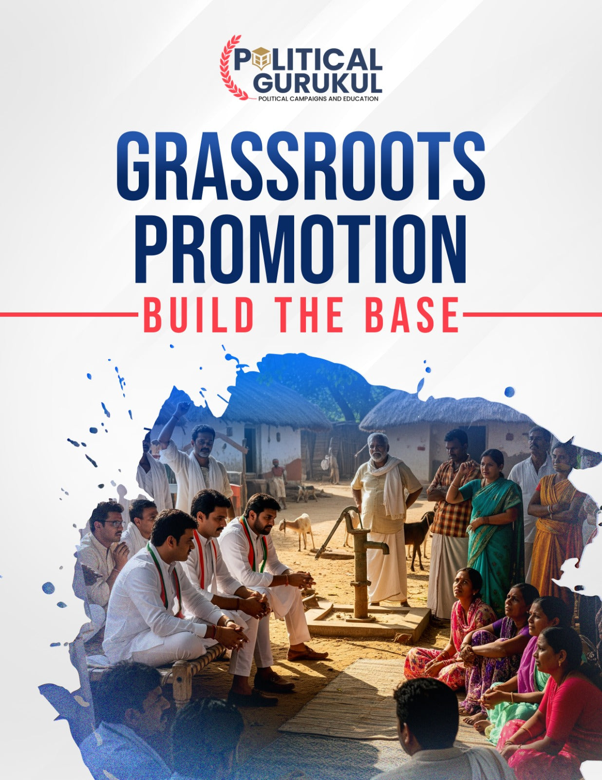 Grassroot Promotion: Building a Strong Political Base